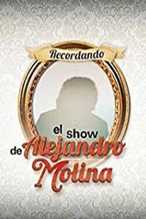 Remembering Alejandro Molina's Show poster 2