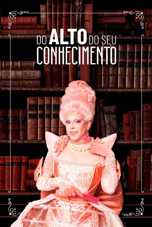 Do Alto Do Seu Conhecimento电影海报