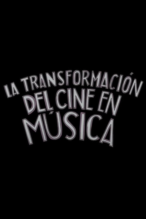 La transformación del cine en música poster 2