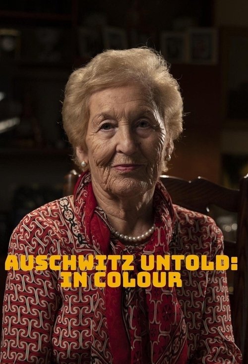 Poster of Auschwitz Untold: In Colour