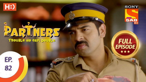 Partners - Trouble Ho Gayi Double - Episode 82 - 21st March 2018