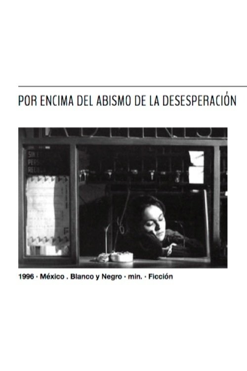 Por encima del abismo de la desesperación (1996) Assista a transmissão de filmes completos on-line