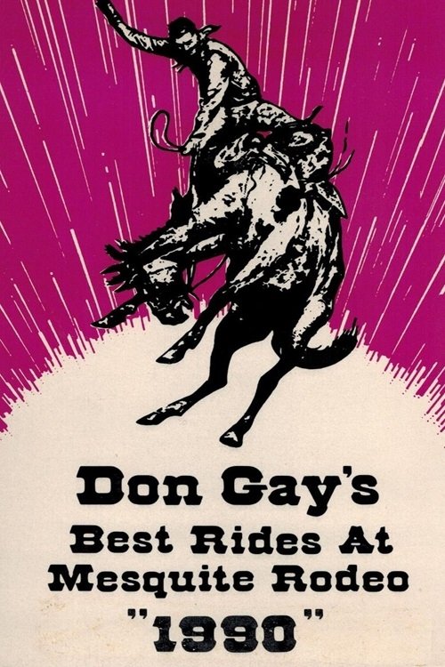 Don Gay's Best Rides at Mesquite Rodeo 1990 Poster