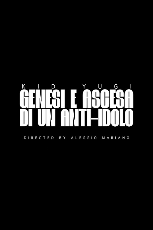 Kid Yugi - Genesi e Ascesa di un Anti-Idolo电影海报