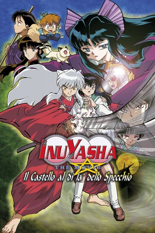 Inuyasha%3A+The+Movie+-+Il+castello+al+di+l%C3%A0+dello+specchio