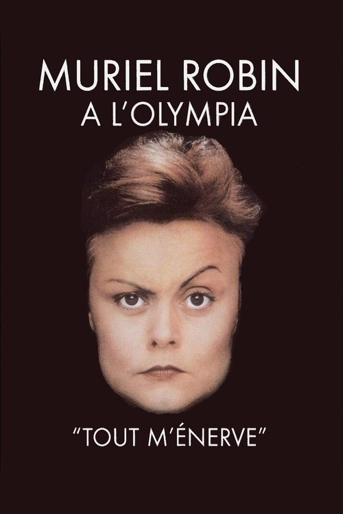 Muriel Robin à l'Olympia - Tout m'énerve Poster