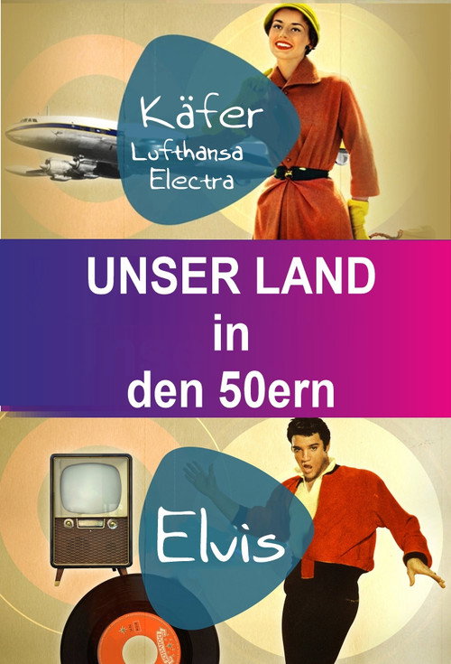 Unser Land in den 50ern电影海报