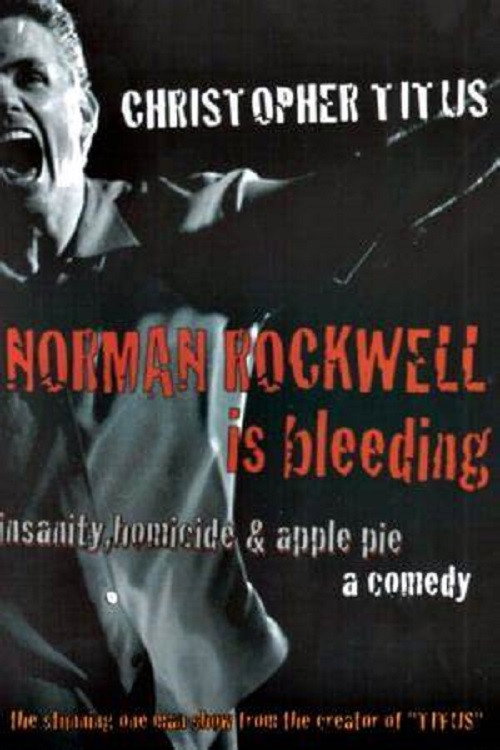 Christopher Titus: Norman Rockwell is Bleeding poster 2