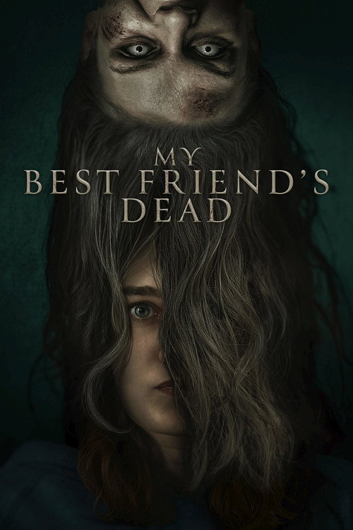 My Best Friend's Dead's poster