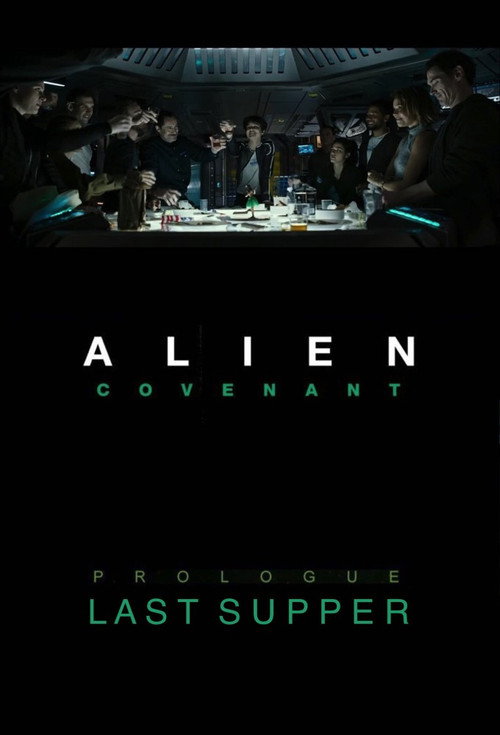 Alien: Covenant - Prologue - Last Supper Poster