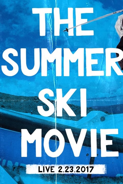 The Summer Ski Movie