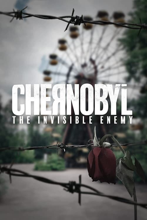 Chernobyl%3A+The+Invisible+Enemy