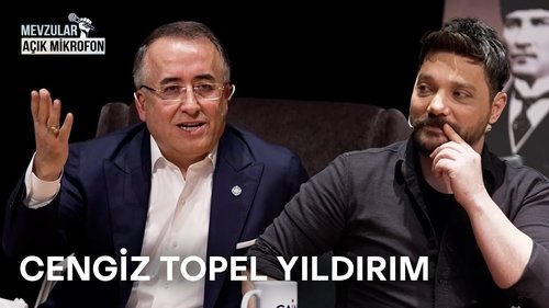 Mevzular Açık Mikrofon - Cengiz Topel Yıldırım