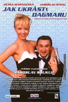 Jak ukrást Dagmaru (2001) Assista a transmissão de filmes completos on-line
