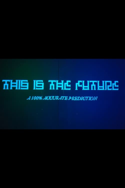 This Is The Future Poster