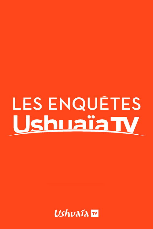 Les Enqu&ecirc;tes d'Ushua&iuml;a TV电影海报
