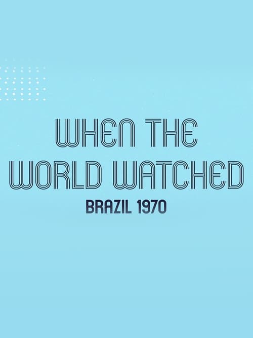 When+the+World+Watched%3A+Brazil+1970