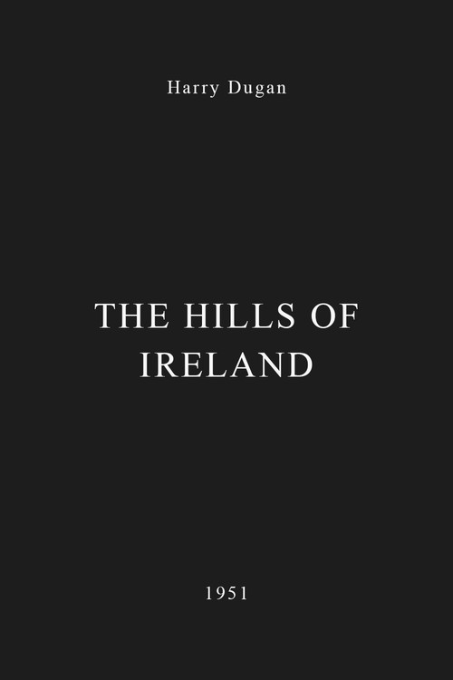 The Hills of Ireland电影海报