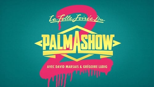 La Folle Soirée du Palmashow 2 2015