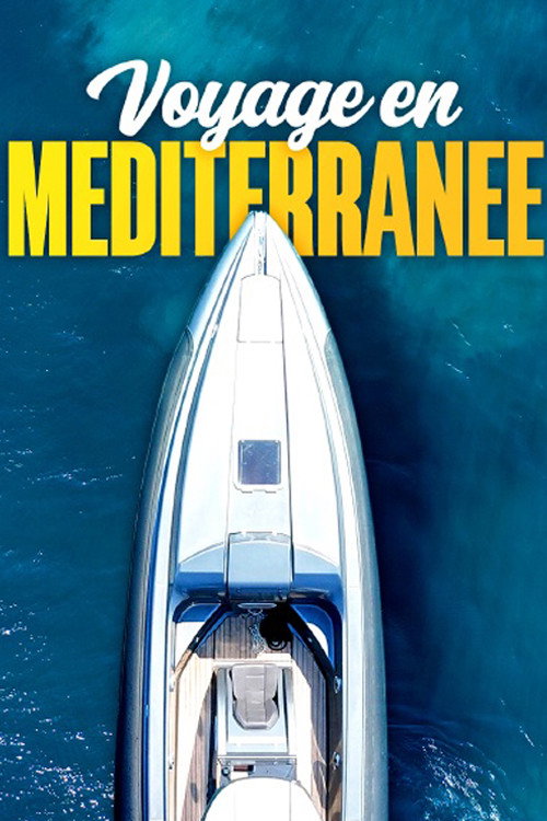 Voyage en M&eacute;diterran&eacute;e电影海报