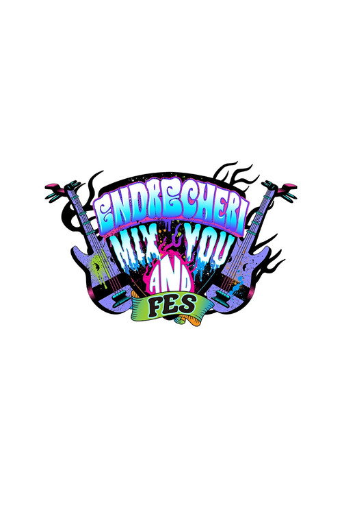 ENDRECHERI MIX AND YOU FES