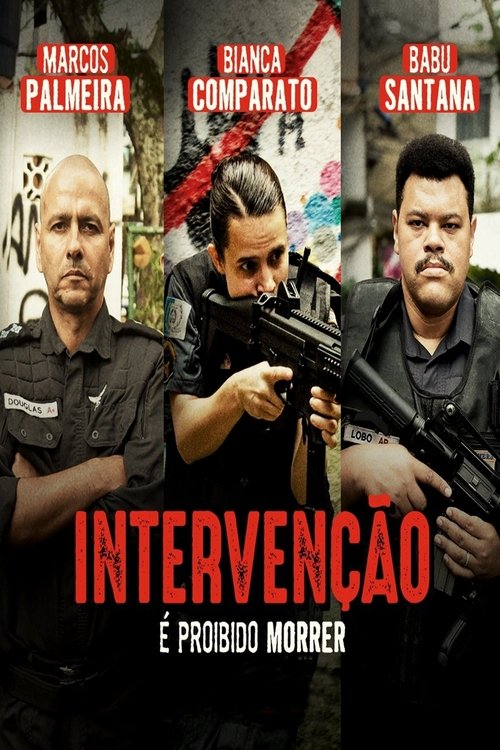 Watch Intervenção, É Proibido Morrer (2021) Full Movie Online Free