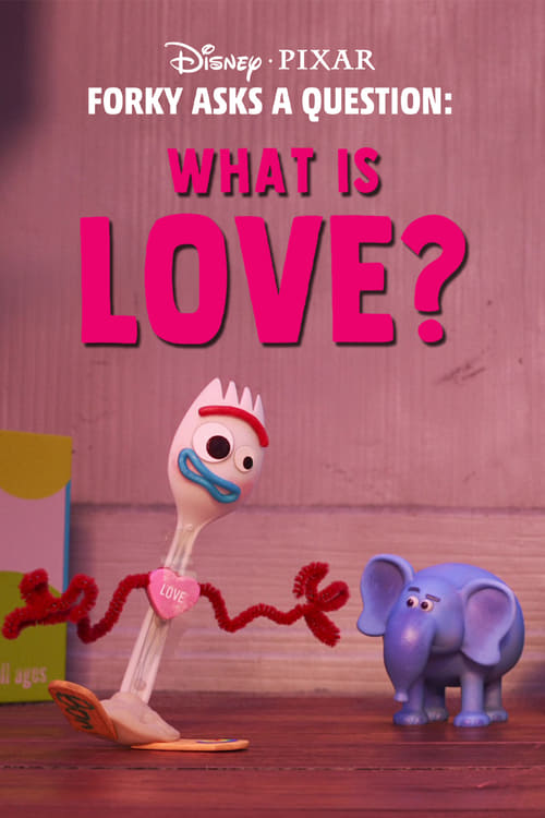 Forky Asks a Question: What Is Love?