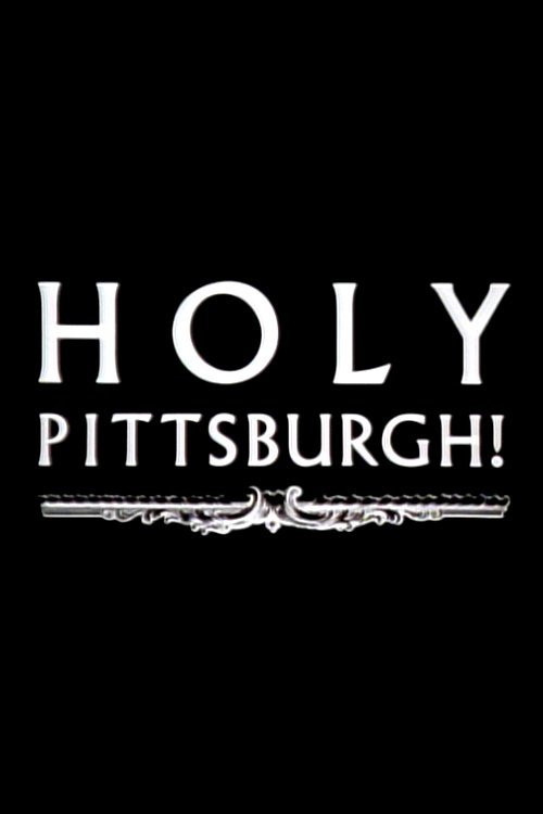 Holy Pittsburgh! Poster