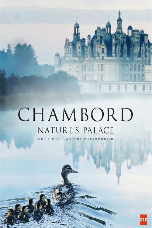 Chambord - Nature's Palace电影海报