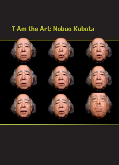 I Am the Art: Nobuo Kubota
