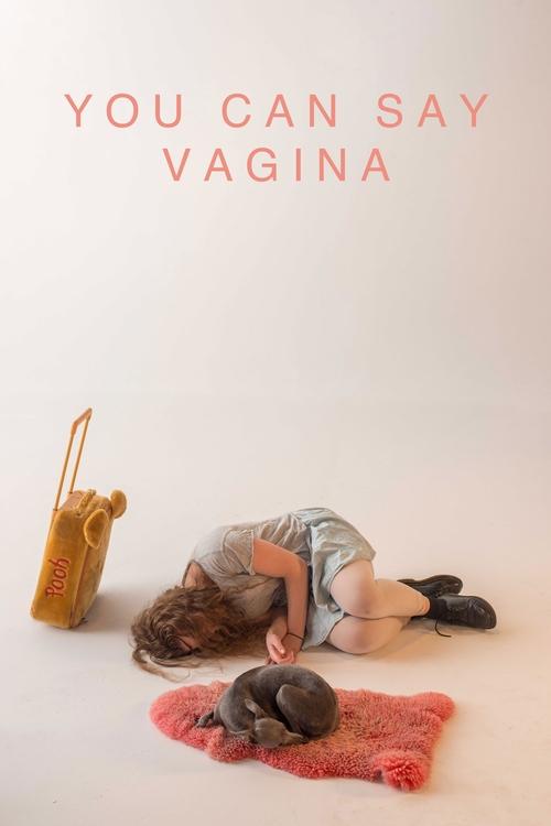 You Can Say Vagina Poster
