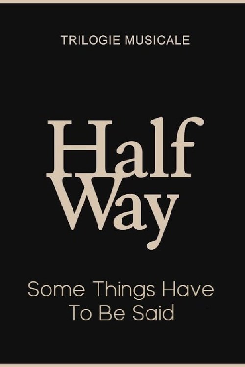 Some+Things+Have+To+Be+Said+-+Halfway+%283%2F3%29