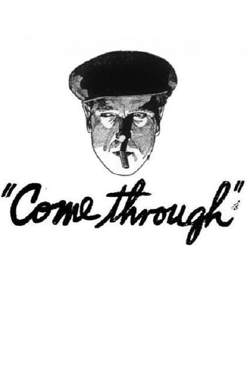 Come Through (1917) Watch Full Movie Streaming Online in HD-720p Video
Quality