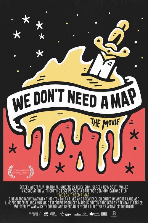 We Don't Need a Map 2017 We Don't Need a Map 2017