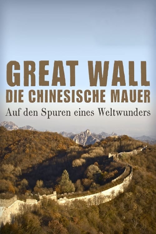 Great+Wall+-+Die+chinesische+Mauer+-+Auf+den+Spuren+eines+Weltwunders