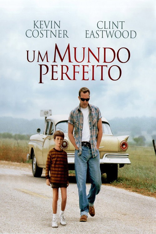 Assistir ! Um Mundo Perfeito 1993 Filme Completo Dublado Online Gratis