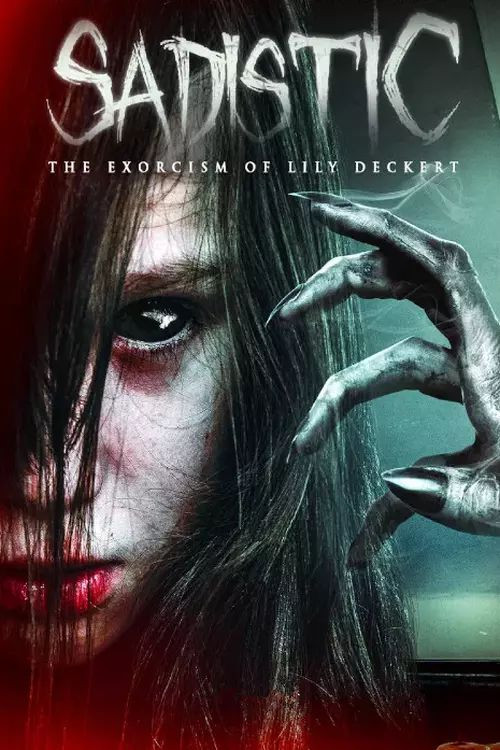 Sadistic: The Exorcism Of Lily Deckert poster 2