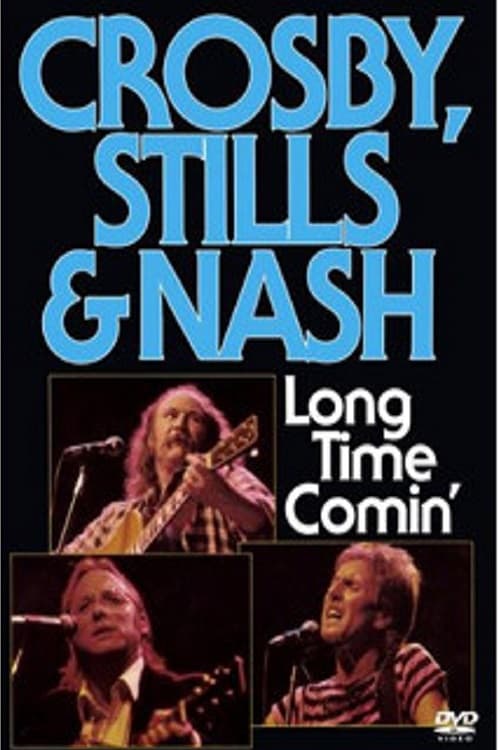 Crosby, Stills & Nash - Long Time Comin'