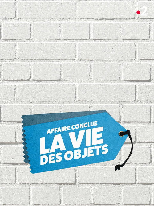 Affaire conclue : la vie des objets电影海报