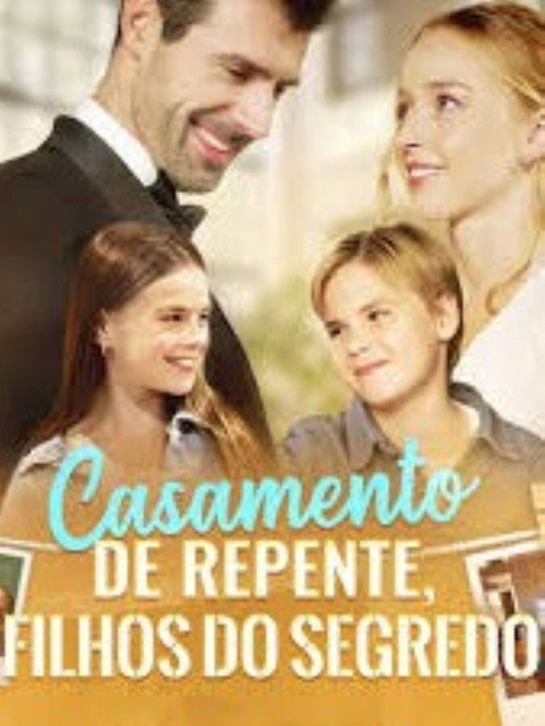 Casamento de Repente Filhos do Segredo电影海报