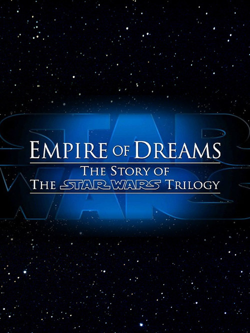 VER ! El imperio de los sueños. La historia de Star Wars 2004 PELICULA COMPLETA ONLINE