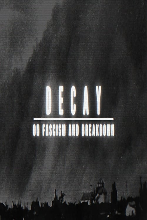 Decay%3A+On+Fascism+and+Breakdown
