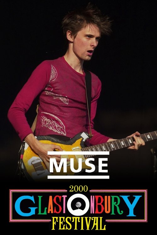 Muse: Live at Glastonbury 2000 Poster