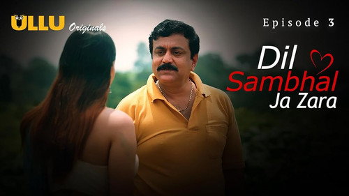 Dil Sambhal Ja Zara P01E03