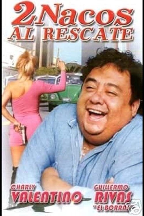 Dos nacos al rescate Poster