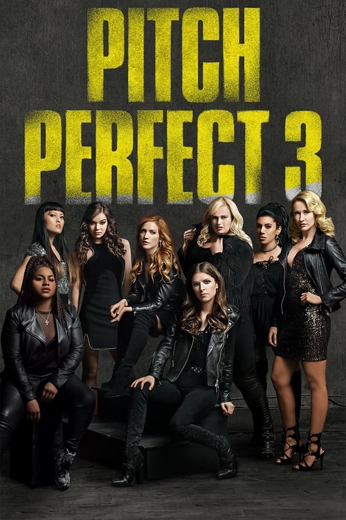 Pitch Perfect 3 (2017) Full Movie