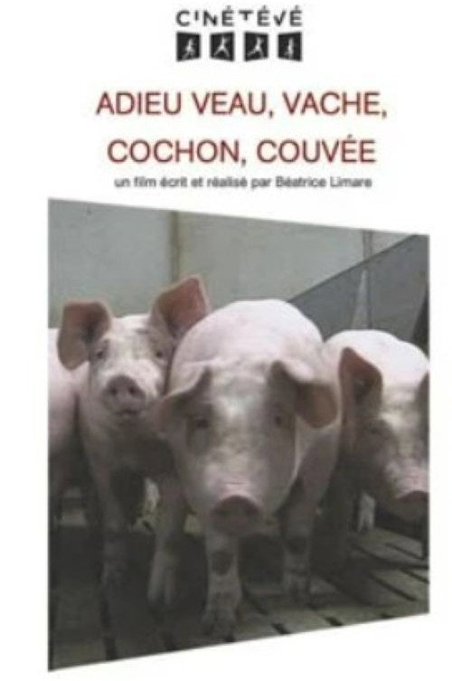 Adieu veau, vache, cochon, couv&eacute;e电影海报