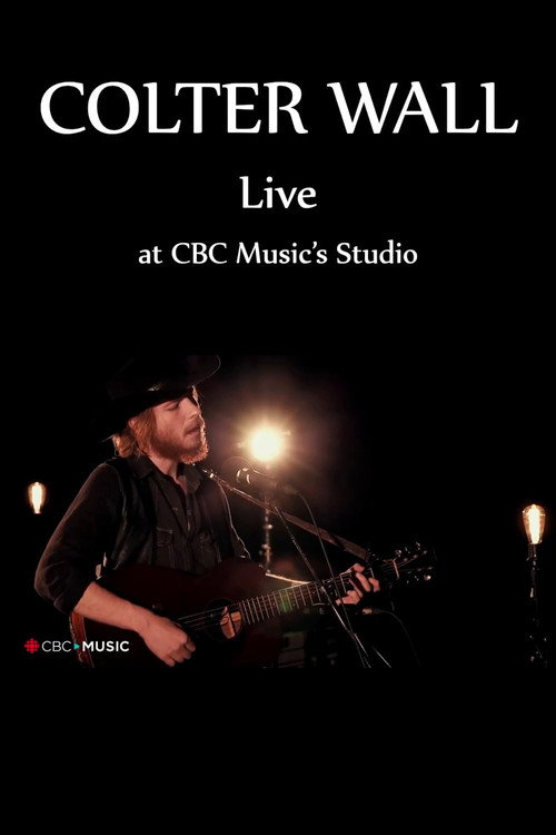 Colter Wall Live at CBC Music&rsquo;s Studio电影海报