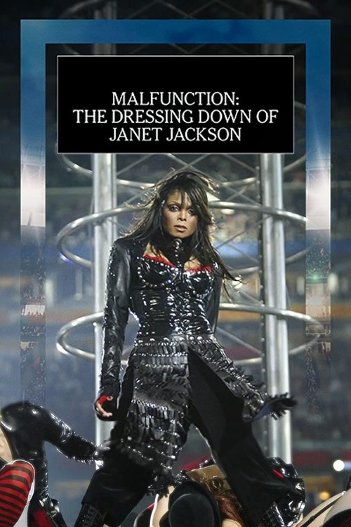 Watch Malfunction: The Dressing Down of Janet Jackson (2021) Full Movie Online Free