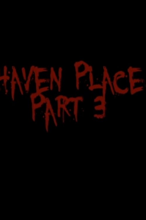 Haven Place Part 3